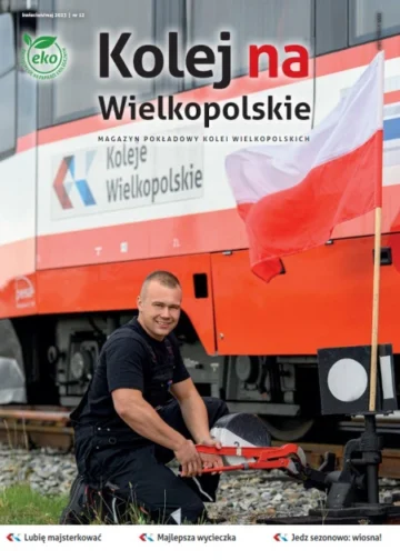 Magazyn kolej na Wielkopolskie kwiecień maj 2023